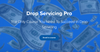 Image of Drop Servicing Pro - PrivDownloads